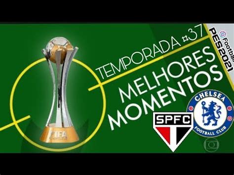 MELHORES MOMENTOS DA FINAL DO MUNDIAL ENTRE SÃO PAULO E CHELSEA YouTube