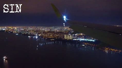 Beautiful Night Landing In Singapore Changi Airportsin 4k Youtube