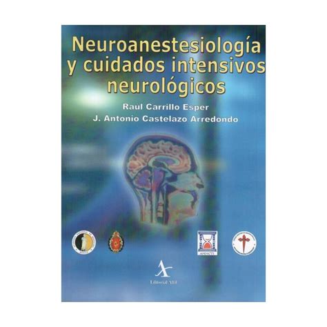 Neuroanestesiolog A Y Cuidados Intensivos Neurol Gicos