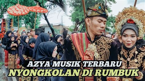 Jagak Jodoh Dengan Azya Musik Live Nyongkolan Di Desa Rumbuk Youtube