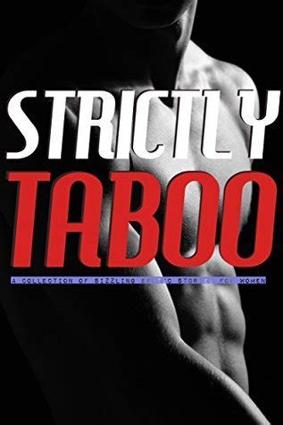 Strictly Taboo A Collection Of Sizzling Erotic Stories For Women