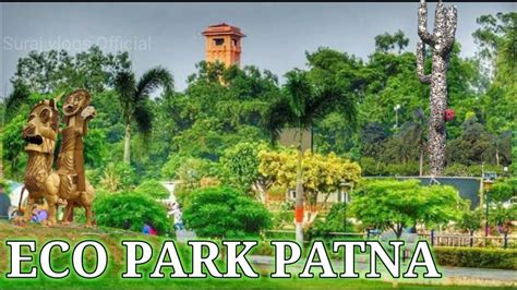 Eco Park Patna Rajdhani Vatika Patna Patna Ka Sabse Bata Park Eco