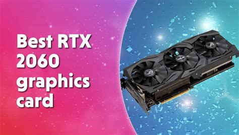 Best RTX 2060 Graphics Card 2024 GPU Buying Guide WePC