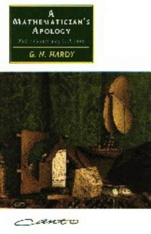 A Mathematician's Apology by G. H. Hardy, Godfrey H. Hardy, Charles Percy Snow - Reviews ...