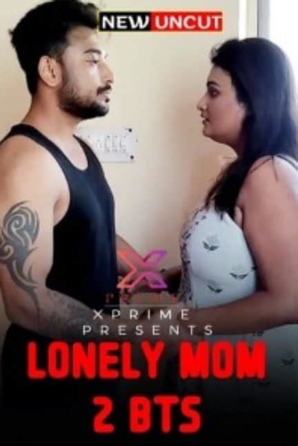 Lonely Mom 2 2022 BTS XPrime Originals Uncut Hot Sex Web Series