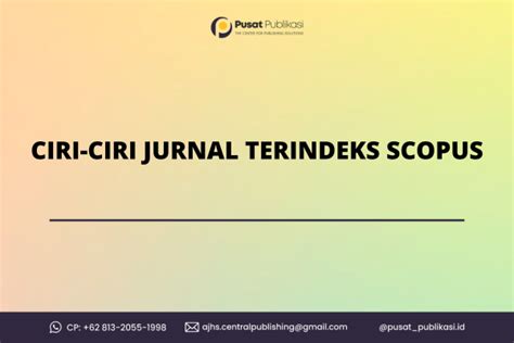 Ciri Ciri Jurnal Terindeks Scopus Pusat Publikasi Solusi Publikasi Ilmiah