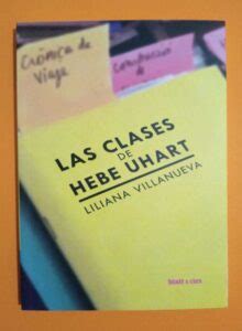 Las Clases De Hebe Uhart Liliana Villanueva Pispear Libros