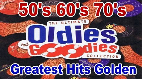 Greatest Hits Golden Oldies 50s 60s 70s Best Songs Oldies But