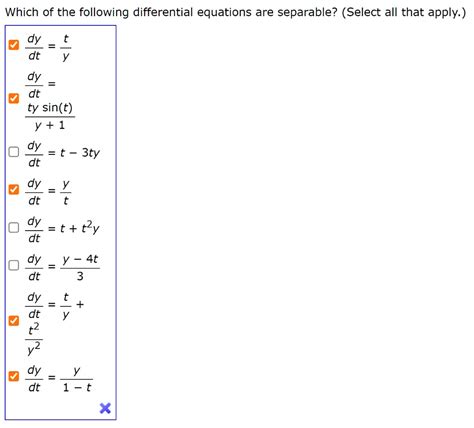 Solved Which Of The Following Differential Equations Are Separable Select All That Apply Dy