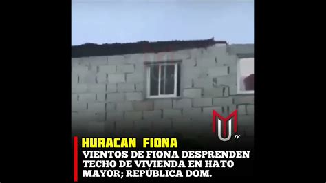 Huracan Fiona Destruye Vivienda En Hato Mayor Y Deja Varias Personas