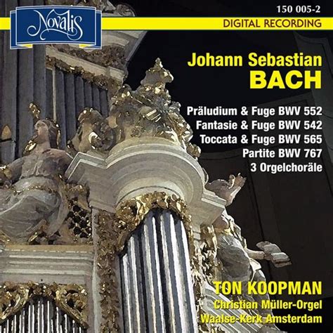 Discussion Johann Sebastian Bach Orgelwerke By Ton Koopman