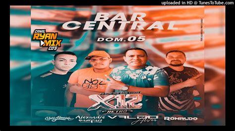 CD AO VIVO DJ VALDO ALVES NO BAR DO CENTRAL X12 RETRO 05 12 2021 YouTube