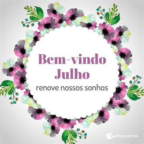 Imagens Com Frases De Bem Vindo Julho Seu Post