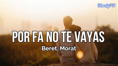 Beret Morat Porfa No Te Vayas Letra Lirycs Youtube