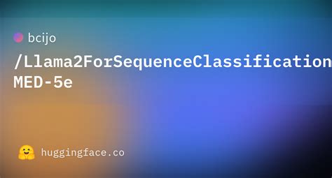 Bcijollama2forsequenceclassification Med 5e At Main