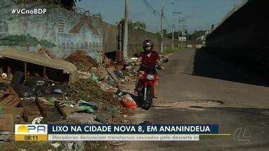 Bom Dia Par Moradores Da Cidade Nova Denunciam Transtornos