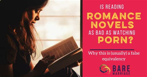 Are Romance Novels Women S Equivalent To Porn Bare Marriage