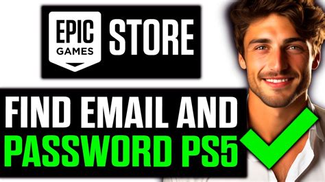 find  epic games email  password  ps  youtube