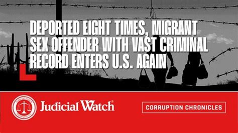 Deported Eight Times Migrant Sex Offender With Vast Criminal Record Enters U S Again LIBERTY