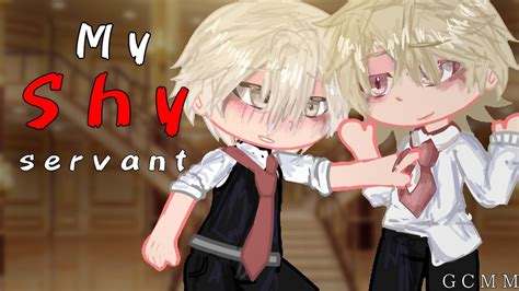 𝙼𝚢 𝚜𝚑𝚢 𝚜𝚎𝚛𝚟𝚊𝚗𝚝 gacha club gay love story GCMM YouTube