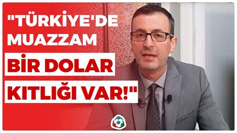 Evren Devrim Zelyut Türkiye de Muazzam Bir Dolar Kıtlığı Var KRT