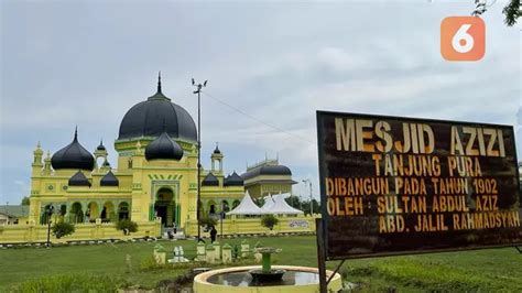 Masjid Azizi Di Tanjung Pura Bangunan Bersejarah Peninggalan