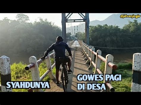 Gowes Pagi Rute Syahdu Di Selatan Jogja Gowes Gowespagi Gowessyahdu