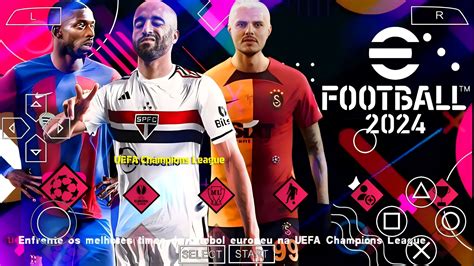 EFOOTBALL PES 2024 PPSSPP BRASILEIRÃO ATUALIZADOS EUROPEUS NOVAS