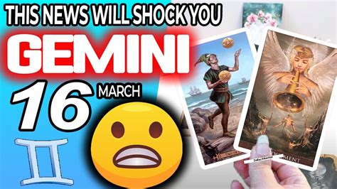 Gemini THIS NEWS WILL SHOCK YOU Horoscope For Today MARCH 16