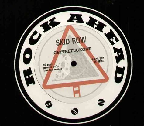 Skid Row Get The Fuck Out Encyclopaedia Metallum The Metal Archives