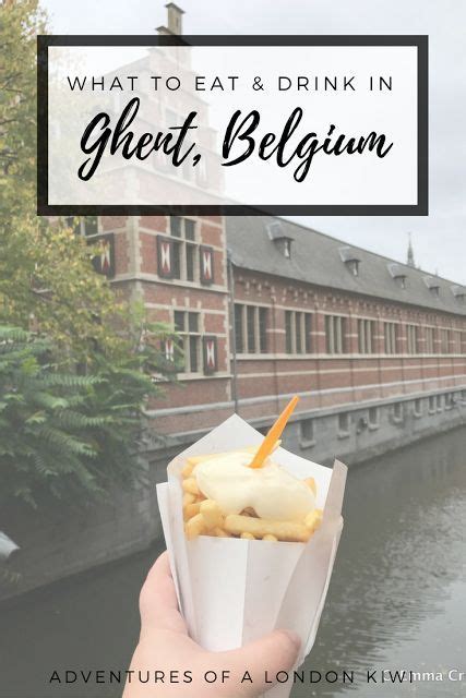 A Gathering Of Gastronomic Suggestions In Ghent Adventures Of A