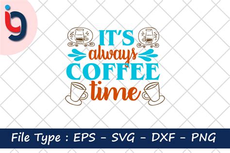 It s Always Coffee Time Gráfico por Iyashin graphics Creative Fabrica