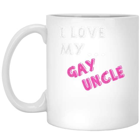 Uncle I Love My Gay Uncle Coffee Mug Mugozstyle