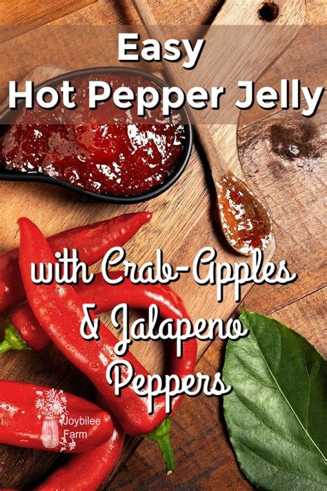 Easy Hot Pepper Jelly With Crab Apples And Jalapeno Peppers Recipe Hot Pepper Jelly Pepper