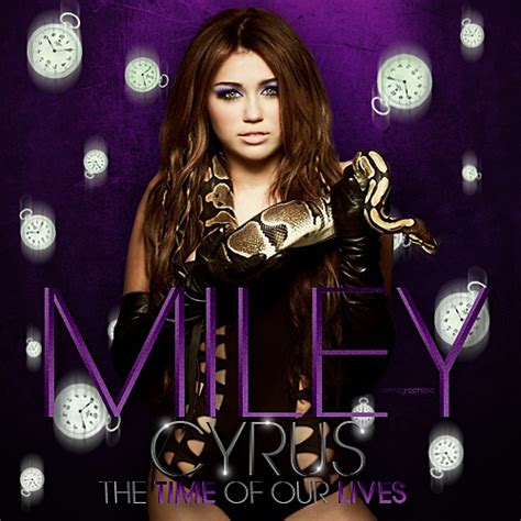Ann2graphickz Miley Cyrus The Time Of Our Lives