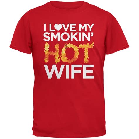 I Love My Smokin Hot Wife Red Adult T Shirt Large Walmart