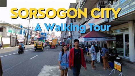 Let S Explore Sorsogon City In This Walking Tour Sorsogon Bicol