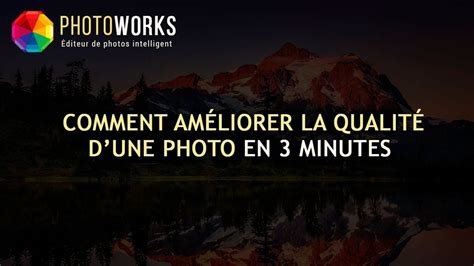 Comment Am Liorer La Qualit De Photo Astuces Simples Youtube