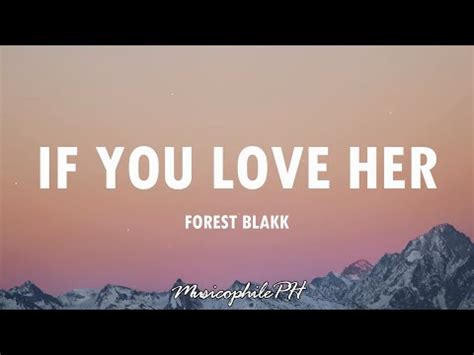 Forest Blakk If You Love Her Lyrics Musicophileph Youtube