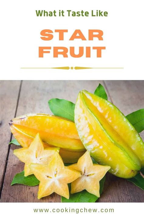 What Does Star Fruit Taste Like FAQ S Tips Tricks Fruit Cooking