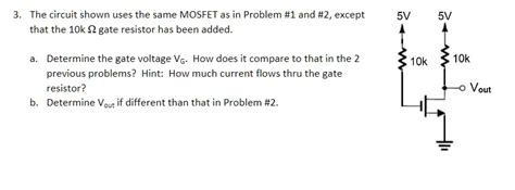SOLVED: 3. The circuit shown uses the same MOSFET as in Problem #1 and ...