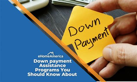 6 Down Payment Assistance Programs You Should Know About Ehomeamerica