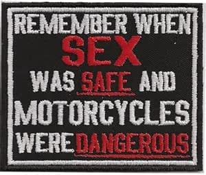 Amazon REMEMBER When SEX Was SAFE Motorcycles DANGEROUS Biker