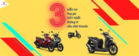 Mau Xe Tay Ga Hot Nhat Thang Cua Nha Honda Bia H Th Ng Xe M Y H A Trading C N Th