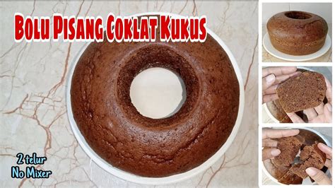 Resep Bolu Pisang Coklat Kukus Cuma 2 Telur Hasilnya Tinggi Dan