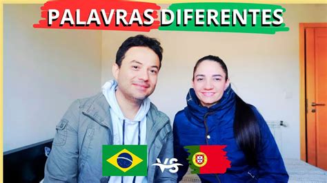 Palavras Diferentes Brasil X Portugal Youtube