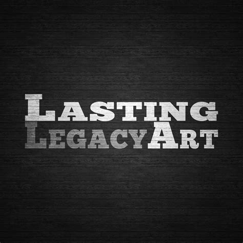 the words, lasting legacy art on a black background