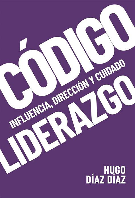 C Digo Liderazgo Influencia Direcci N Y Cuidado C Digos De Vida