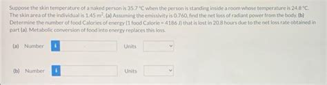 Solved Suppose The Skin Temperature Of A Naked Person Is Chegg