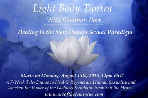 Light Body Tantra Healing Sexuality In The New Human Sexual Paradigm